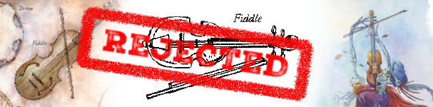 Three screenshots of fiddles from D&D book art, with a red 'rejected' stamp over them.